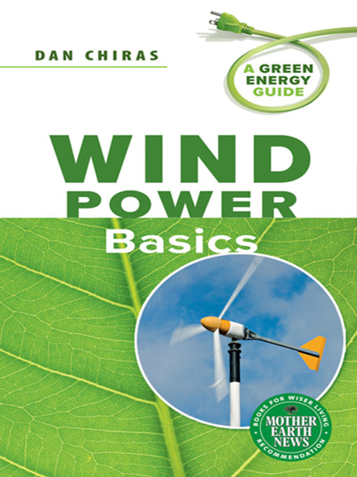 Title details for Wind Power Basics by Dan Chiras - Available